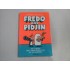 FREDO AND PIDJIN - EUGEN ERHAN &TUDOR MUSCALU